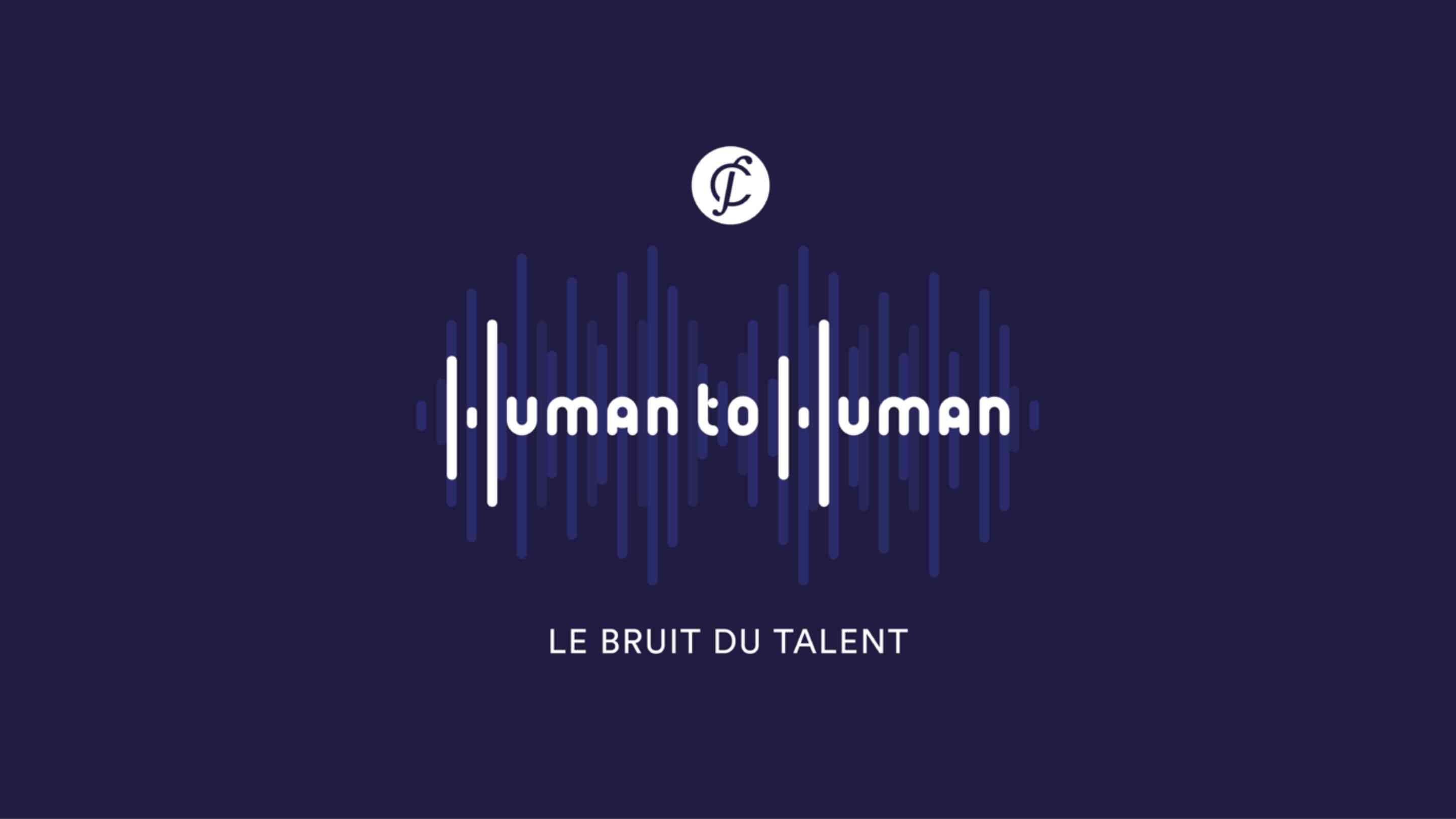 Human to Human - le bruit du talent