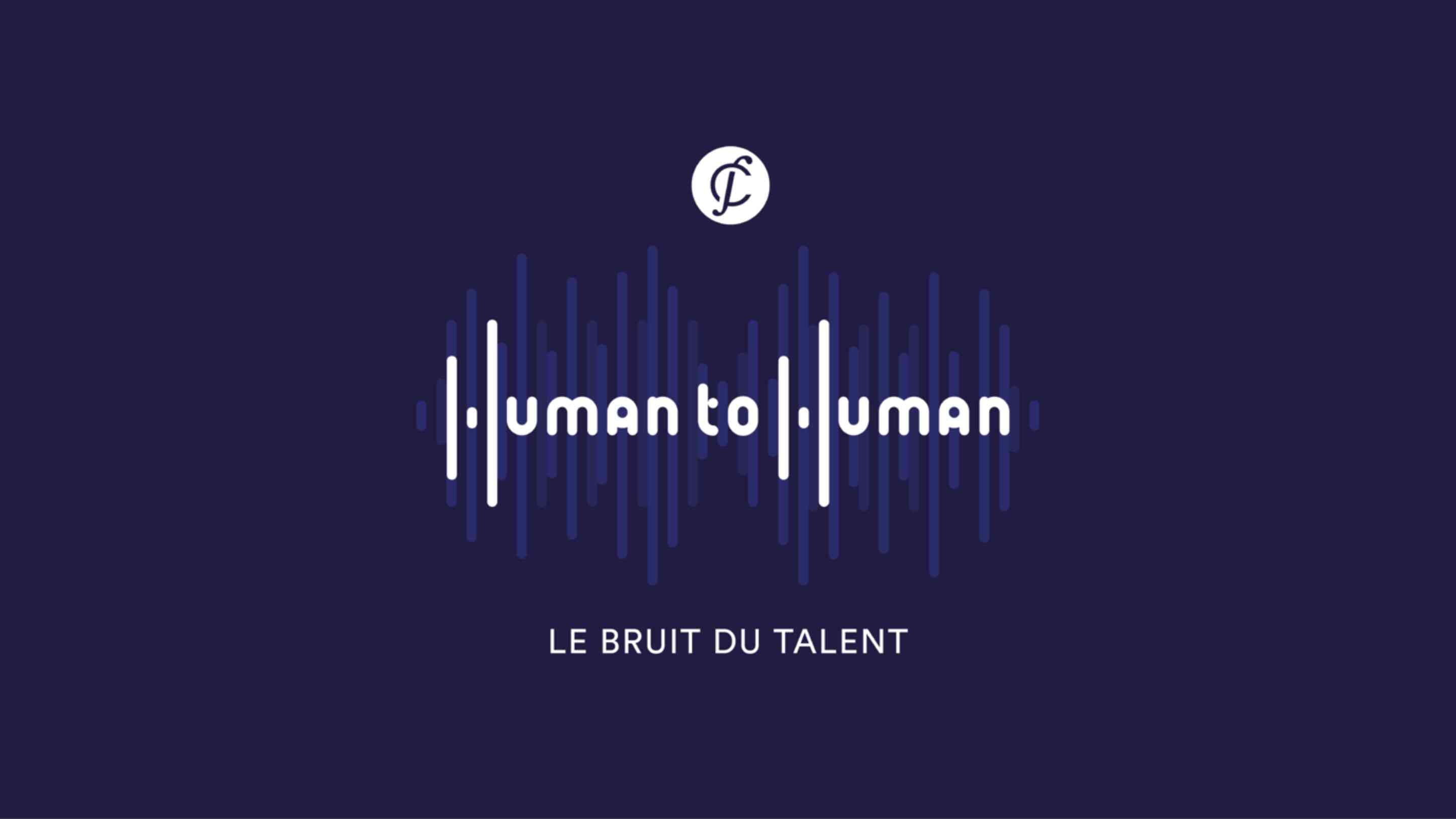 Human to Human - le bruit du talent